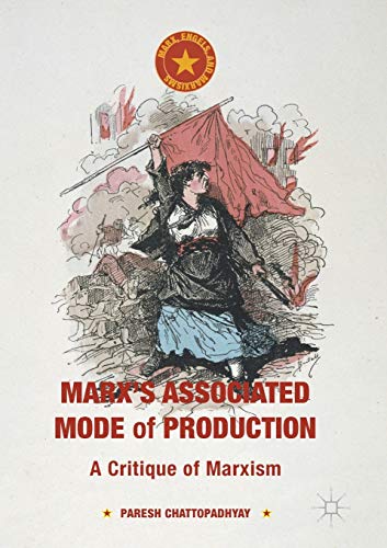 Marx's Associated Mode of Production: A Critique of Marxism (Marx, Engels, and Marxisms) von MACMILLAN